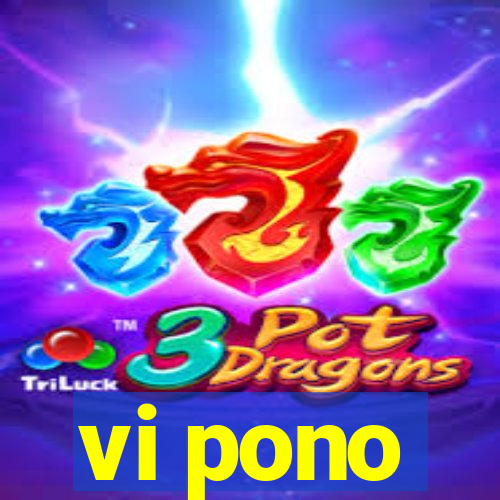vi pono